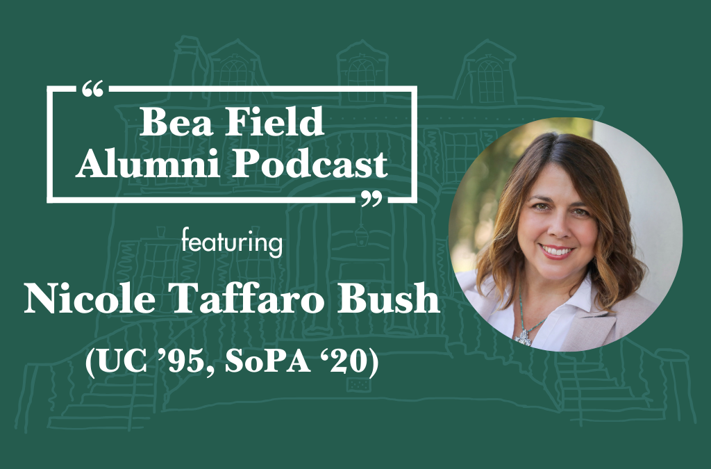 Nicole Taffaro Bush (UC ’95, SoPA ’20) – Episode 4